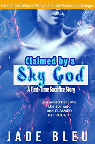 Download Claimed by a Sky God-A First-Time Sacrifice Story (Claimed by a God Book 3) - Jade Bleu file in ePub
