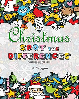 Read Spot the Differences: Christmas (Puzzle Books for Kids Book 2) - J.J. Wiggins | PDF