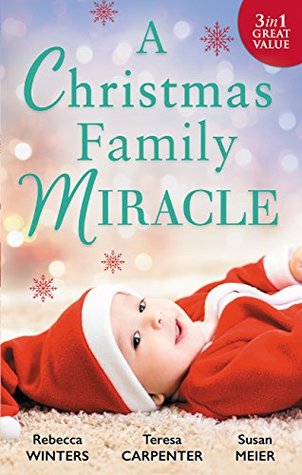 Download Mills & Boon : A Christmas Family Miracle/Snowbound With Her Hero/Baby Under The Christmas Tree/Single Dad's Christmas Miracle - Rebecca Winters | PDF
