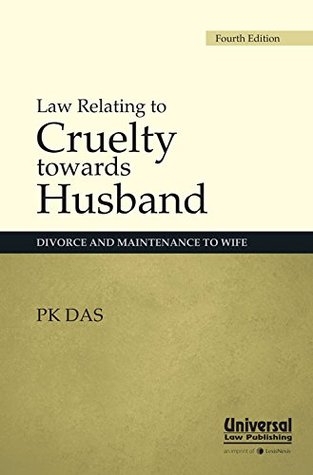 Read online Law Relating to Cruelty towards Husband: Divorce and Maintenance to Wife - P.K. Das | ePub