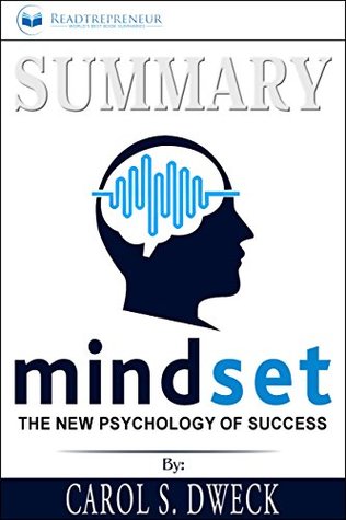Download Summary: Mindset: The New Psychology of Success - Readtrepreneur Publishing | PDF