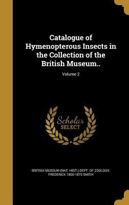 Read online Catalogue of Hymenopterous Insects in the Collection of the British Museum..; Volume 2 - Frederick Smith | PDF