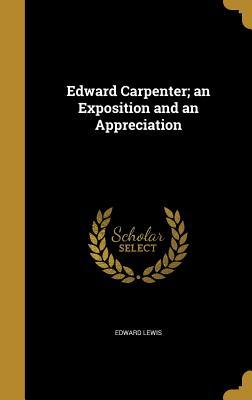 Read Edward Carpenter; An Exposition and an Appreciation - Edward Lewis file in ePub
