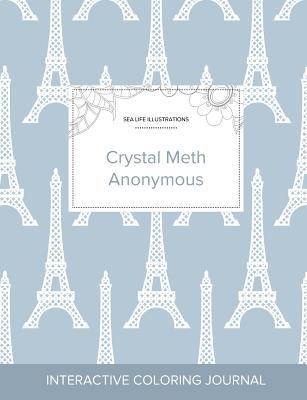 Read Adult Coloring Journal: Crystal Meth Anonymous (Sea Life Illustrations, Eiffel Tower) - Courtney Wegner | PDF