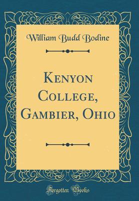 Download Kenyon College, Gambier, Ohio (Classic Reprint) - William Budd Bodine file in PDF