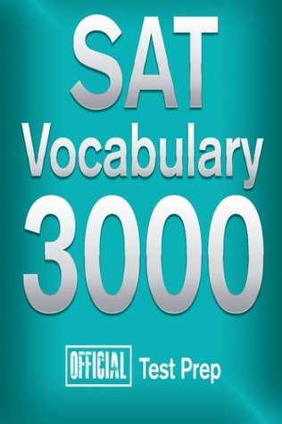 Download Official SAT Vocabulary 3000 : Become a True Master of SAT VocabularyQuickly - Official Test Prep Content Team file in ePub