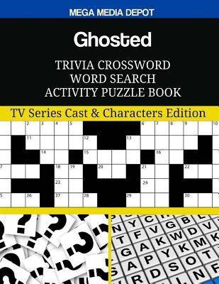 Read Ghosted Trivia Crossword Word Search Activity Puzzle Book: TV Series Cast & Characters Edition - Mega Media Depot | ePub