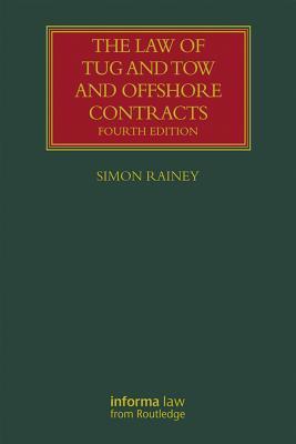 Read The Law of Tug and Tow and Offshore Contracts - Simon Rainey file in ePub