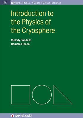 Read online Introduction to the Physics of the Cryosphere - Melody Sandells file in PDF