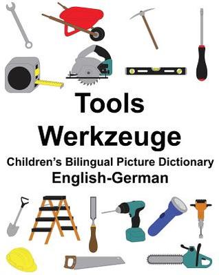 Read English-German Tools/Werkzeuge Children's Bilingual Picture Dictionary - Richard Carlson Jr. | PDF