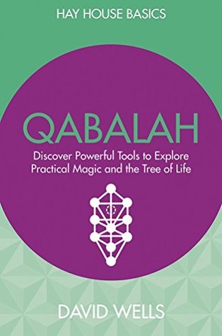 Download Qabalah: Discover Powerful Tools To Explore Practical Magic And The Tree Of Life - David Wells | ePub