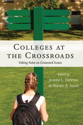 Read Colleges at the Crossroads: Taking Sides on Contested Issues - Joseph L. DeVitis | ePub