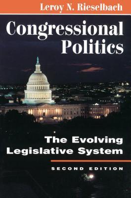 Read Congressional Politics: The Evolving Legislative System - Leroy N Rieselbach | ePub