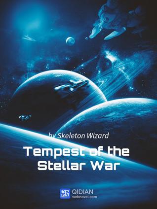 Download Tempest of the Stellar War (Tempest of the Stellar War, #1) - Skeleton Wizard | ePub