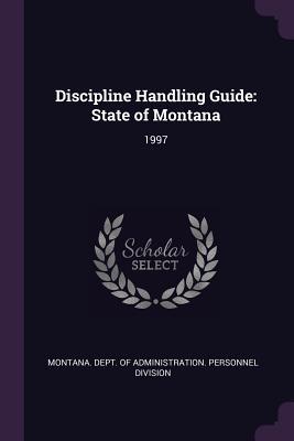 Download Discipline Handling Guide: State of Montana: 1997 - Montana Dept of Administration Person file in ePub