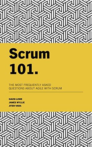 Read Scrum 101: The most frequently asked questions about Agile with Scrum - David Lowe | PDF