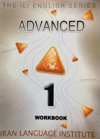Read online The ILI English Series: Advanced 1 (Workbook) - Iran Language Institute file in ePub