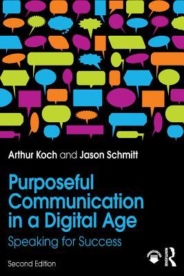 Download Purposeful Communication in a Digital Age: Speaking for Success - Jason Schmitt file in ePub