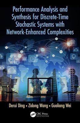 Download Performance Analysis and Synthesis for Discrete-Time Stochastic Systems with Network-Enhanced Complexities - Derui Ding | ePub
