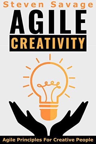 Download Agile Creativity: Agile Principles For Creative People - Steven Savage | ePub