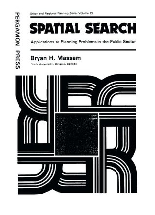 Read Spatial Search: Applications to Planning Problems in the Public Sector - B. H. Massam file in ePub