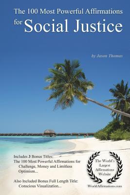 Read online The 100 Most Powerful Affirmations for Social Justice - Jason Thomas | ePub