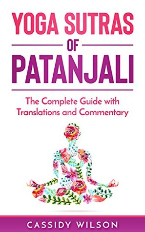 Read Yoga Sutras of Patanjali: The Complete Guide with Translations and Commentary - Cassidy Wilson | ePub