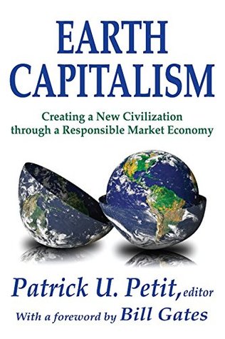 Download Earth Capitalism: Creating a New Civilization Through a Responsible Market Economy - Patrick Uwe Petit file in ePub