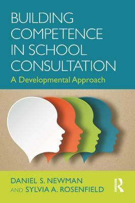 Read online Building Competence in School Consultation: A Developmental Approach - Sylvia Rosenfield file in ePub