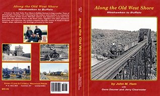 Download Along the Old West Shore Weehawken to Buffalo - John M Ham | PDF