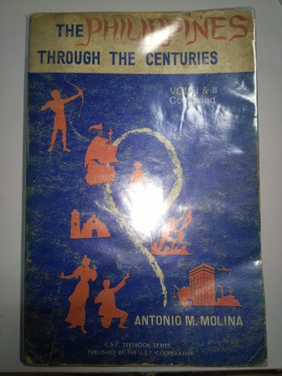 Download The Philippines Through the Centuries, Vol. I & II Combined - Antonio M. Molina file in PDF