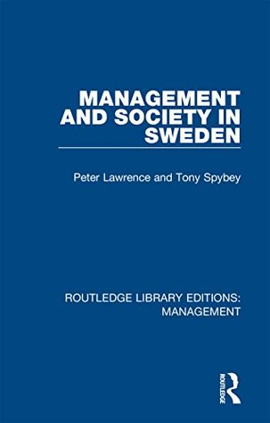 Read Management and Society in Sweden (Routledge Library Editions: Management) - Peter Lawrence | ePub