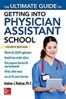 Read The Ultimate Guide to Getting Into Physician Assistant School, Fourth Edition - Andrew Rodican file in ePub