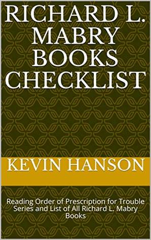 Read Richard L. Mabry Books Checklist: Reading Order of Prescription for Trouble Series and List of All Richard L. Mabry Books - Kevin Hanson | ePub