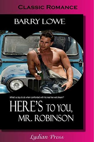 Read Here’s To You, Mr. Robinson (Classic Romance Book 3) - Barry Lowe file in ePub