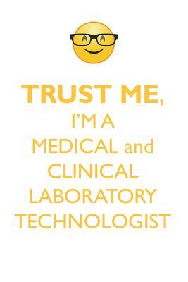 Read online TRUST ME, I'M A MEDICAL & CLINICAL LABORATORY TECHNOLOGIST AFFIRMATIONS WORKBOOK Positive Affirmations Workbook. Includes: Mentoring Questions, Guidance, Supporting You. - Affirmations World | ePub