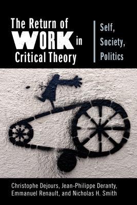 Read online The Return of Work in Critical Theory: Self, Society, Politics - Christophe Dejours | PDF