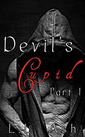 Read Devil's Cupid Part 1: Demons and Angels Episodic Romance - L.L. Ash file in PDF