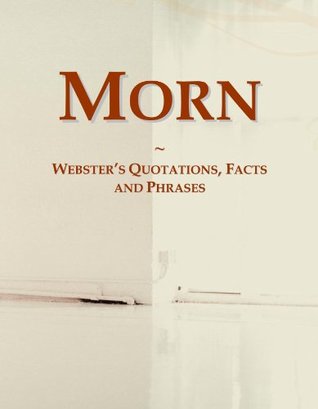 Download Morn: Webster's Quotations, Facts and Phrases - Icon Group International | PDF