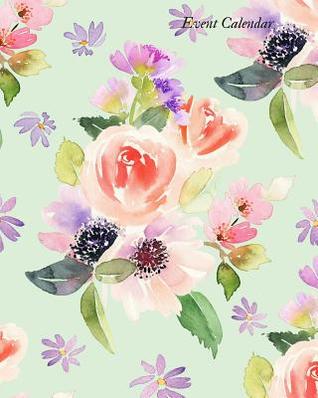 Download Event Calendar: Ultimate Guide to Successful Event Management, Dynamic Calendar to Record All Your Important Celebrations, Design for Any Party & Quotes Section for Christmas Card List Paperback -  | ePub