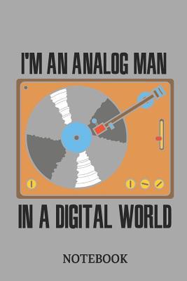 Download I'm an Analog Man in a Digital World Notebook: Large 6x9 Classic Notebook with 110 Pages for Notes, Lists, Musings, and More. - PaperPat file in ePub