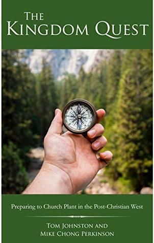 Read The Kingdom Quest: Preparing to Church Plant in the Post-Christian West - Tom Johnston | ePub