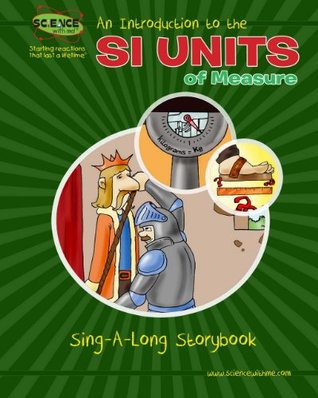 Download An Introduction to the SI Units of Measure Sing-A-Long Storybook - Elva O'Sullivan | PDF