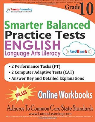 Read online SBAC Test Prep: Grade 10 English Language Arts Literacy (ELA) Practice tests and Online Workbooks: Smarter Balanced Study Guide With Performance Task (PT) and Computer Adaptive Test (CAT) - Lumos Learning file in ePub