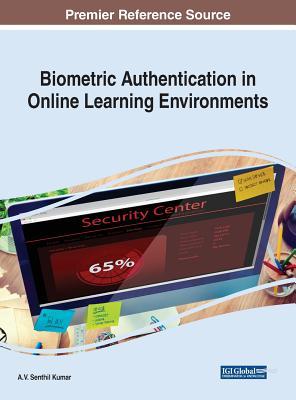 Read online Biometric Authentication in Online Learning Environments - A V Senthil Kumar | PDF