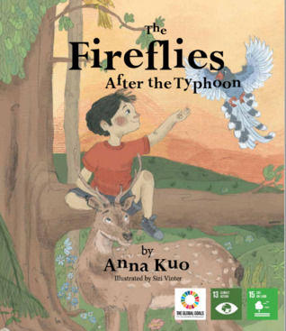 Read online The Fireflies after the Typhoon (Voices of Future Generations International Children's Book Series) - Anna Kuo | ePub