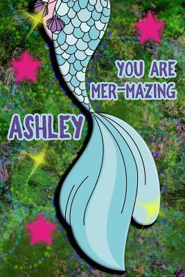 Download You Are Mer-Mazing Ashley: Wide Ruled Composition Book Diary Lined Journal Green with Mermaid Tail - Lacy Shwimmer file in PDF