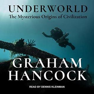 Read Underworld: The Mysterious Origins of Civilization - Graham Hancock | ePub