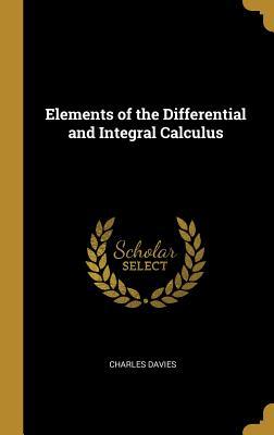 Download Elements of the Differential and Integral Calculus - Charles Davies file in ePub