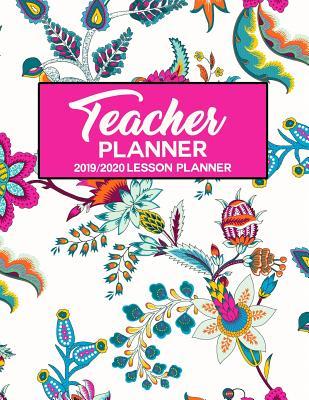 Read online Teacher Planner 2019 - 2020 Lesson Planner: Floral Paisley Pink White Turquoise Chintz Flowers India Weekly Lesson Plan School Education Academic Planner Teacher Record Book Class Student Schedule to Do List Password Manager Organizer Gift -  file in PDF
